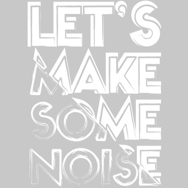 Lets Make Some Noise Thumbnail
