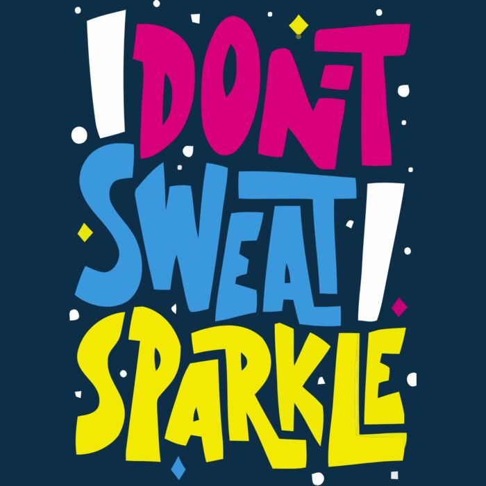 I Dont Sweat I Sparkle Thumbnail